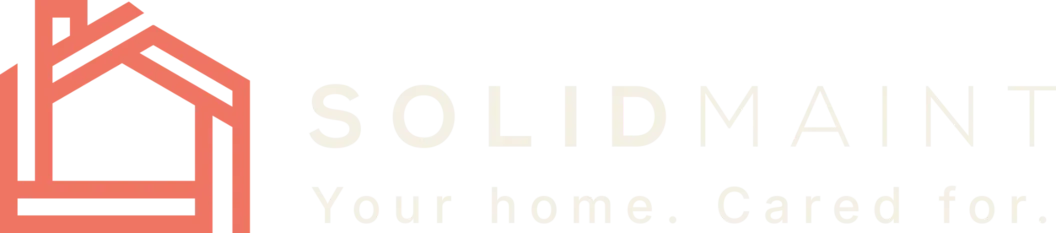 SolidMaint — Your home. Cared for.